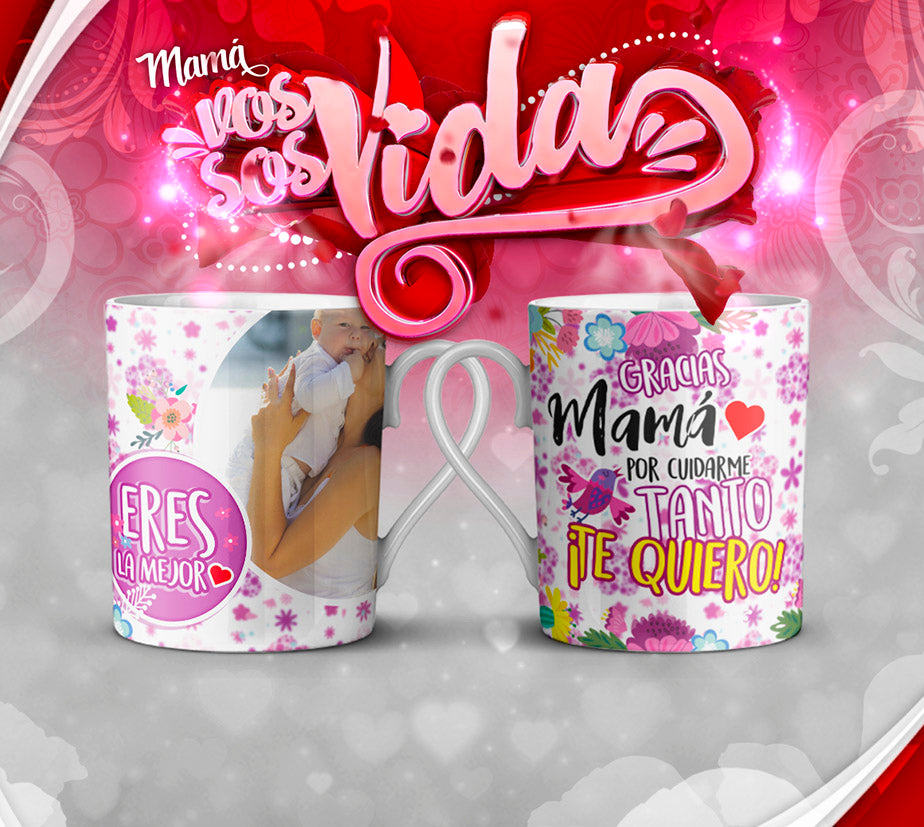 TAZA MAMÁ ERES MI VIDA 7.0