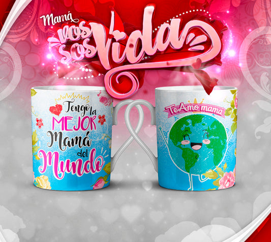 TAZA MAMÁ ERES MI VIDA 10.0