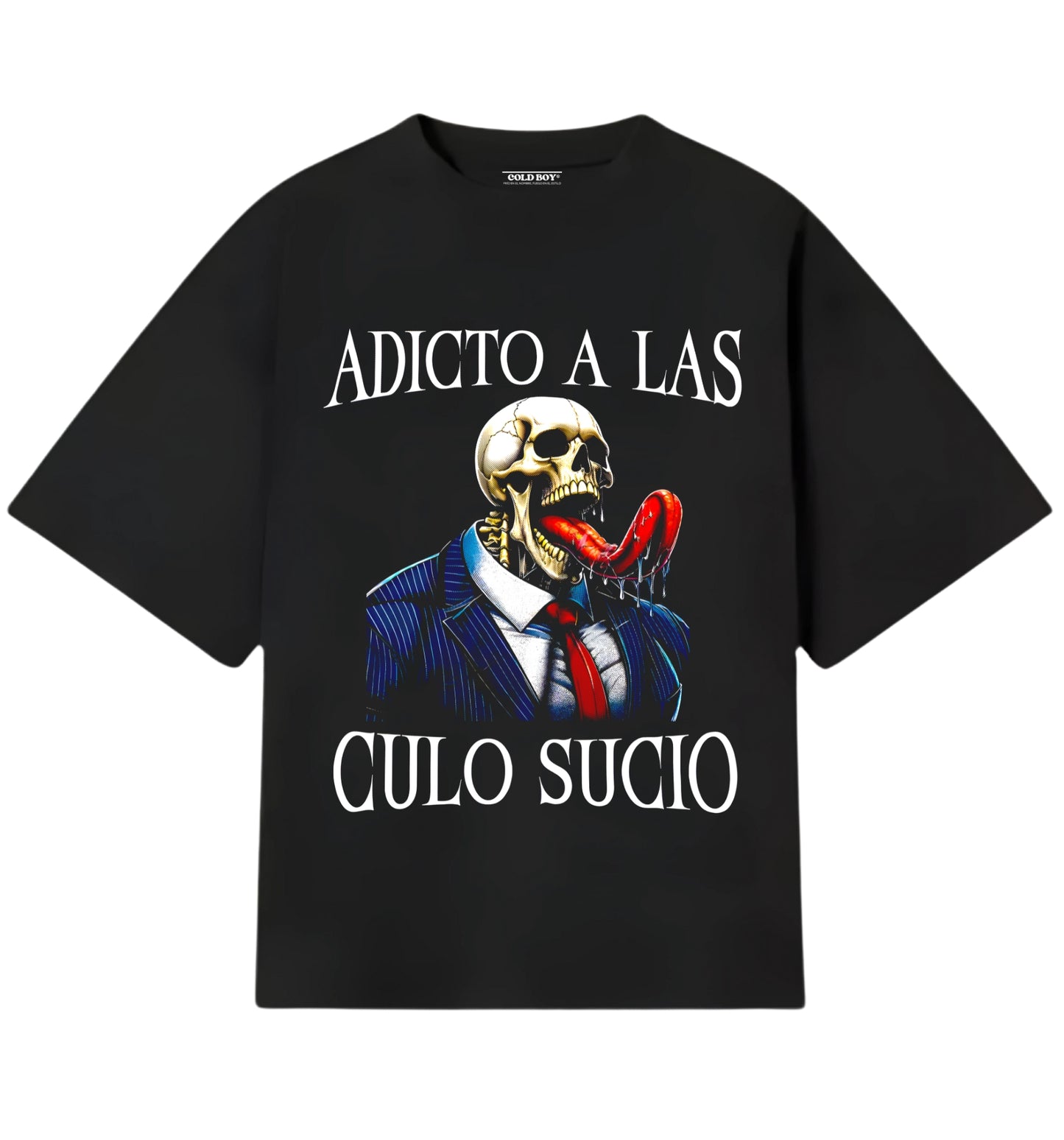 ADICTO A LAS CUL0 SUCIO T-SHIRT