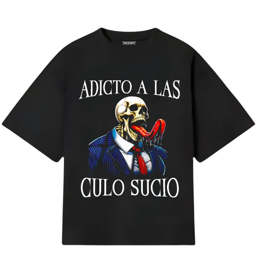 ADICTO A LAS CUL0 SUCIO T-SHIRT